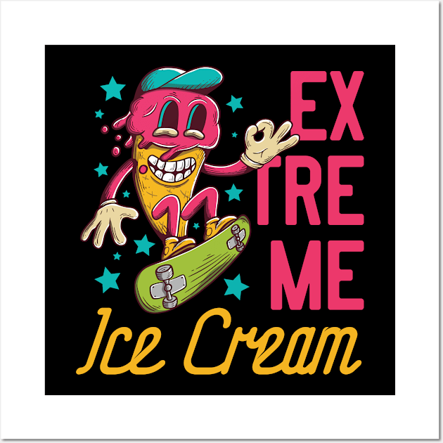 Extreme Ice cream Wall Art by CyberpunkTees